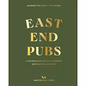 East End Pubs: A Celebration of East London’s Most Iconic Boozers