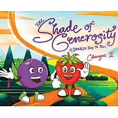 The Shade of Generosity: A Berry’s Tale