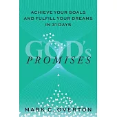 Promises: Achieve Your Goals and Fulfill Your Dreams in 31 Days