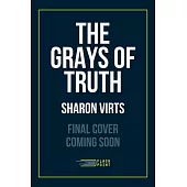 The Grays of Truth