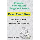 Dragons, Caterpillars, Frogs and Toads: Read Aloud Now