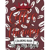 Coffee Is My Therapy Coloring Book