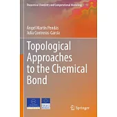 Topological Approaches to the Chemical Bond
