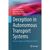 Deception in Autonomous Transport Systems: Threats, Impacts and Mitigation Policies