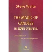The Magic of Candles: The Secrets of the Altar