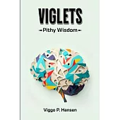 Viglets: Pithy Wisdom