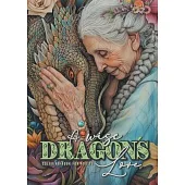 A wise Dragon´s Love Coloring Book for Adults: Dragons Coloring Book for Adults Grayscale Dragon Coloring Book lovely Portraits with women and dragons