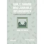 Guilt, Shame and Juvenile Delinquency: A Symbolic Interactionist Analysis