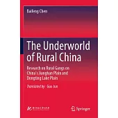 The Underworld of Rural China: Research on Rural Gangs on China’s Jianghan Plain and Dongting Lake Plain