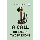 A Call the Tale of Two Passions