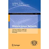 Wireless Sensor Networks: 17th China Conference, Cwsn 2023, Dalian, China, October 13-15, 2023, Proceedings