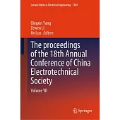 The Proceedings of the 18th Annual Conference of China Electrotechnical Society: Volume VII