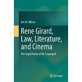 Rene Girard, Law, Literature, and Cinema: The Legal Drama of the Scapegoat