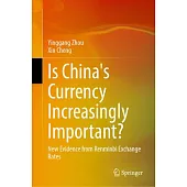 Is China’s Currency Increasingly Important?: New Evidence from Renminbi Exchange Rates