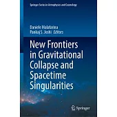 New Frontiers in Gravitational Collapse and Spacetime Singularities