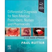 Differential Diagnosis for Non-Medical Prescribers, Nurses and Pharmacists: A Case-Based Approach
