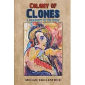 Colony of Clones