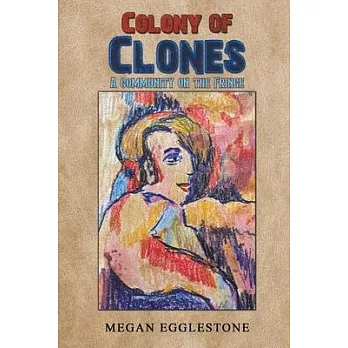 Colony of Clones