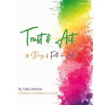 Trust and Act: 30 Days of Faith in Action
