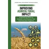 Improving Agricultural Impact: Empowering INGOs to Establish and Enhance Their Food Security Programs