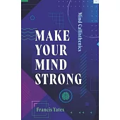 Mind Calisthenics: Make Your Mind Strong