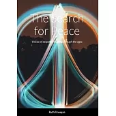 The Search for Peace: Voices of despair and hope through the ages