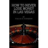How to Never Lose Money in Las Vegas - Pocket Book