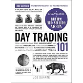 Day Trading 101, 2nd Edition: From Understanding Risk Management and Creating Trade Plans to Recognizing Market Patterns and Using Automated Softwar