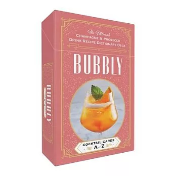Bubbly Cocktail Cards A-Z: The Ultimate Champagne & Prosecco Drink Recipe Dictionary Deck
