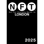 Not for Tourists Guide to London 2025