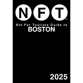 Not for Tourists Guide to Boston 2025