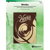 Wonka: Featuring Pure Imagination, Scrub Scrub, Oompa Loompa, and You’ve Never Had Chocolate Like This, Conductor Score
