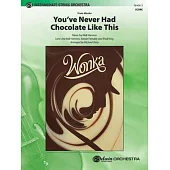 You’ve Never Had Chocolate Like This: Conductor Score