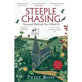 Steeple Chasing: Around Britain by Spire