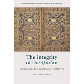The Integrity of the Qur’an: Sunni and Shi’i Historical Narratives