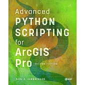 Advanced Python Scripting for Arcgis Pro