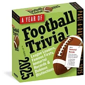 A Year of Football Trivia! Page-A-Day Calendar 2025: League Leaders, Famous Firsts, Immortal Records & Dubious Distinctions