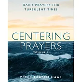 Centering Prayers Volume 2: Daily Peace for Turbulent Times