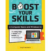 Boost Your Skills In Computer Basics and Windows 11: (+ Online Simulations & Resources)