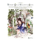 The Forest Girl’s Coloring Book: Enchanting Coloring Pages of Nature, Animals, and Cozy Scenes for Relaxation and Stress Relief