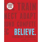 Believe Training Journal (10th Anniversary Revised Edition)