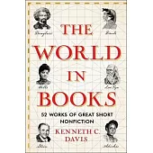 The World in Books: 52 Works of Great Short Nonfiction