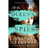 All the Queen’s Spies