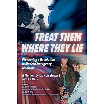 Treat Them Where They Lie: Pioneering a Revolution in Modern Emergency Medicine