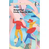 Simplified Lindy Hop for Men