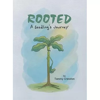 Rooted: A Seedling’s Journey
