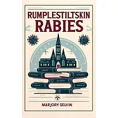Rumplestiltskin Rabies