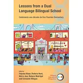 Lessons from a Dual Language Bilingual School: Celebrando Una Década de DOS Puentes Elementary