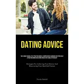 Dating Advice: The Ultimate Manual For Attracting Women: A Comprehensive Handbook On Effortlessly Attracting Women And Gaining Insigh