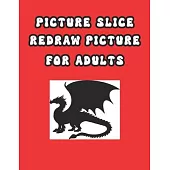 Picture Slice Redraw Picture: for Adults